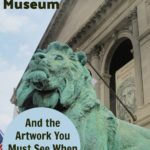 Copper lion at the entrance of the Art Institute of Chicago. Text overlay reads "Chicago's Best Museum and the Artwork You Must See When You Visit."