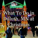 People approach a Christmas light display. Text reads "What To Do in Duluth, MN at Christmas."