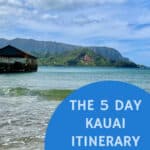 Beach scene from Kauai. Text overlay reads "The 5 Day Kauai Itinerary of Your Dreams."