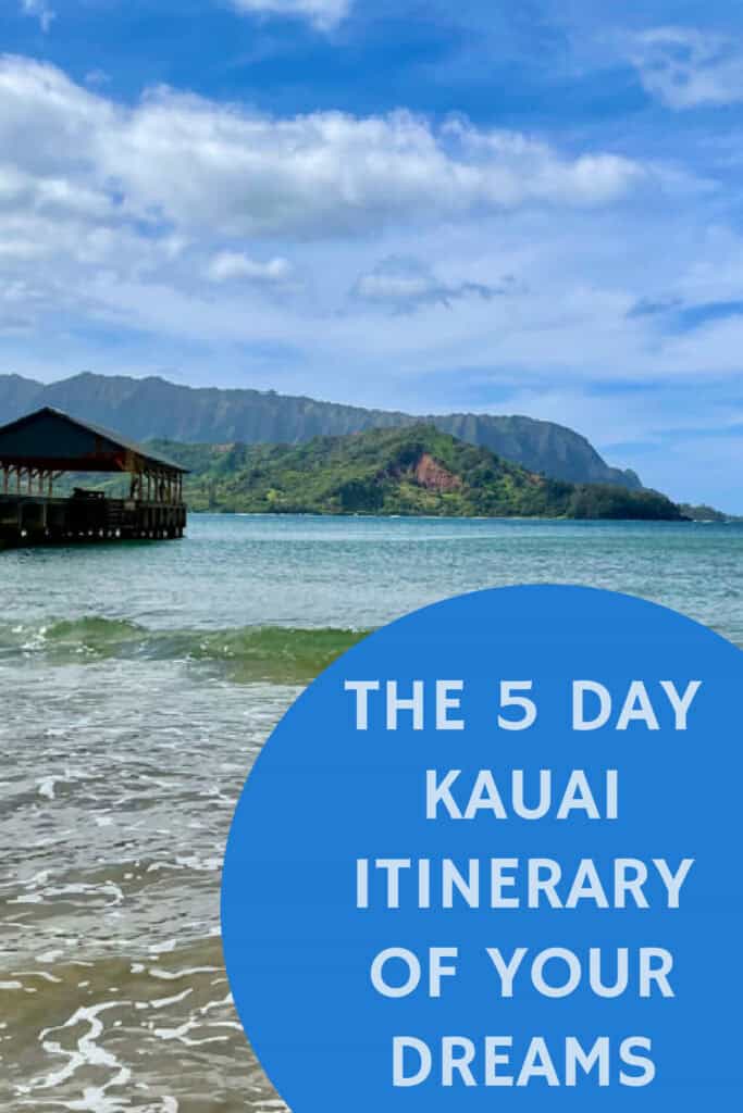 Beach scene from Kauai. Text overlay reads "The 5 Day Kauai Itinerary of Your Dreams."