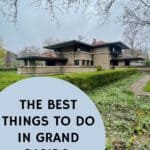 The exterior of Meyer May House in Grand Rapids' Heritage Hill neighborhood. Text reads "The Best Things to do in Grand Rapids, Michigan."