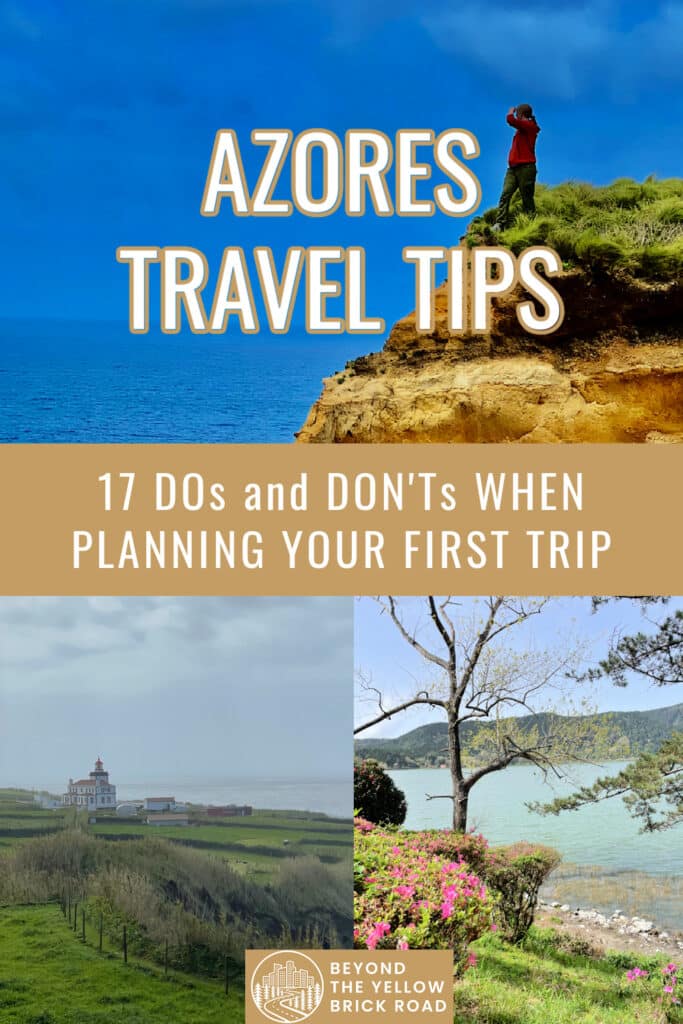 Photo collage of scenes from Portugal's Azores Islands. Text reads "Azores Travel Tips: 17 Dos and Don'ts When Planning Your First Trip"