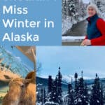Collage of photos from Alaska in winter. Text reads "Why You Shouldn't Miss Winter in Alaska."