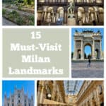 Collage of Milan landmarks including Duomo, Galleria, Arco de Paco. Text reads "15 Must Visit Milan Landmarks."