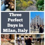 Photo collage of activities in Milan, Italy. Text overlay reads "Three Perfect Days in Milan, Italy"