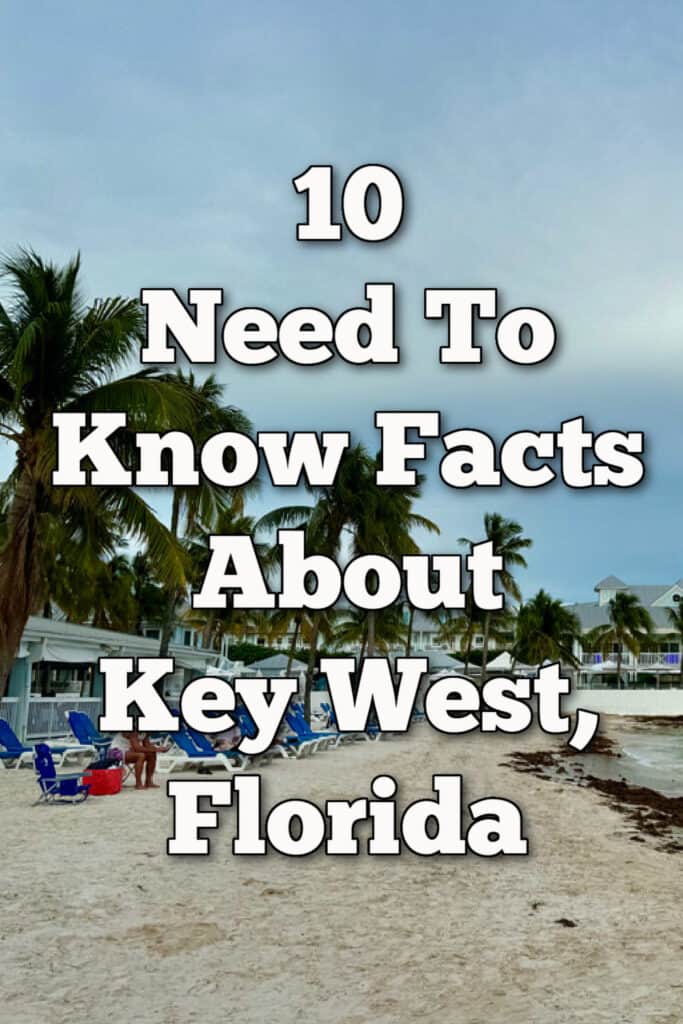Key West beach scene. Text reads "10 Need To Know Facts About Key West Florida."