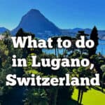 View of garden in Lugano Switzerland. Text reads "What to do in Lugano Switzerland"