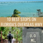 Photo collage of scenes from the Florida Overseas Highway (Hwy 1) including bridges, hiking trails, and mile markers. Text reads "10 Best Stops on Florida's Overseas Hwy"