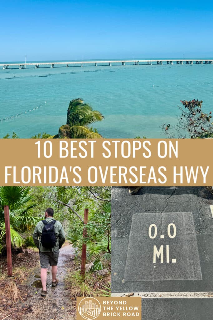 Photo collage of scenes from the Florida Overseas Highway (Hwy 1) including bridges, hiking trails, and mile markers. Text reads "10 Best Stops on Florida's Overseas Hwy"