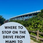 View of Bahia Honda State Park old railroad bridge. Text reads "Where to stop on the Drive from Miami to Key West, Florida."