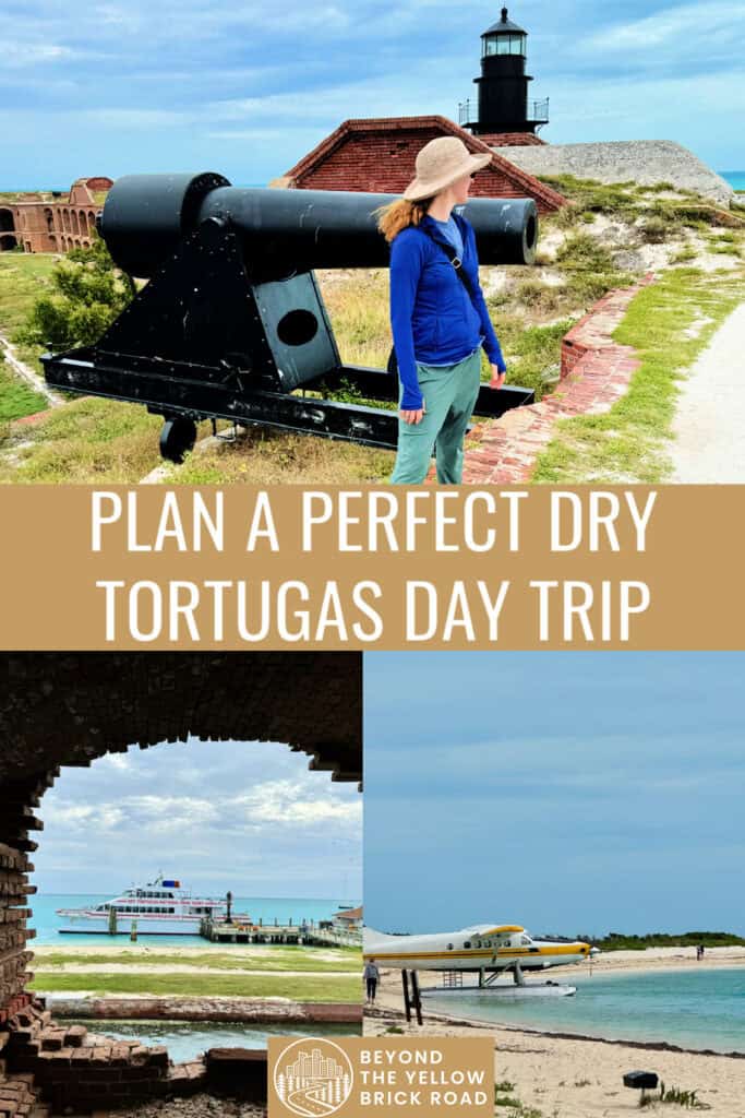 Photo collage of scenes from the Dry Tortugas National Park including Fort Jefferson, the ferry, and a sea plane at the beach. Text reads "Plan a Perfect Dry Tortugas Day Trip"