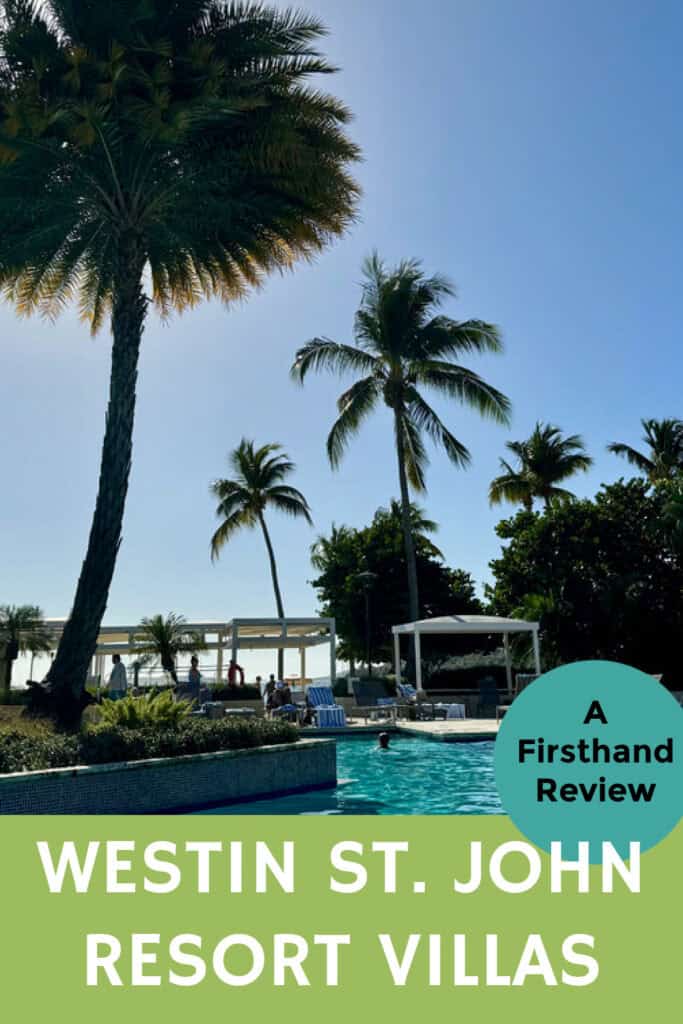 Palm trees around a resort pool. Text reads "A Firsthand Review Westin St. John Resort Villas."