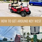 Photo collage of transportation options on Key West including a golf cart, car, trolley, and walking. Text reads "How to get around Key West."
