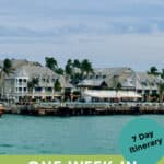 View of Mallory Square in Key West, FL from the water. Text overlay reads: 7 Day Itinerary. One Week in Key West, FL"