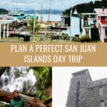 Photo collage of scenes from the San Juan Islands including a Washington State Ferry approaching Friday Harbor, a man standing in front of Cascade Falls, and the Mount Constitution Overlook Tower. Text overlay reads "Plan A Perfect San Juan Islands Day Trip."
