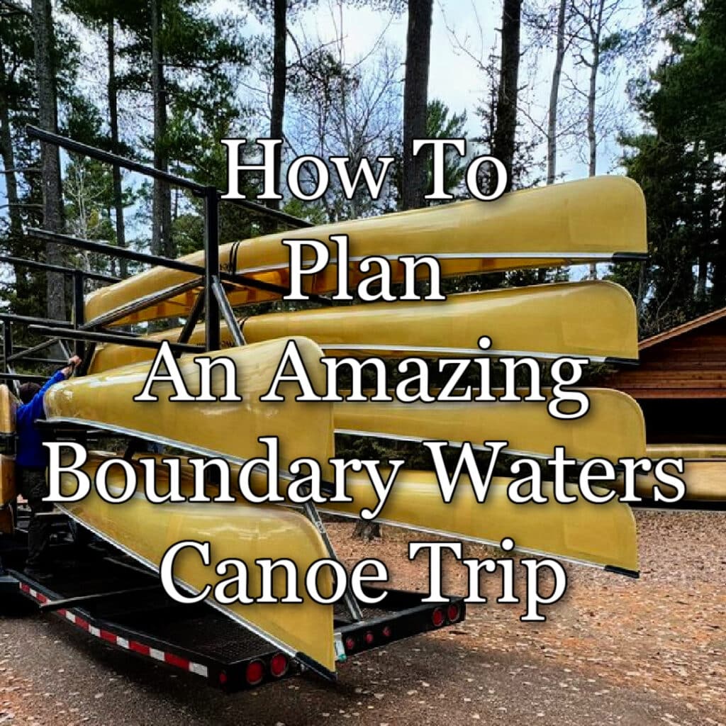 Canoe trailer of yellow canoes. Text overlay reads "How To Plan An Amazing Boundary Waters Canoe Trip."