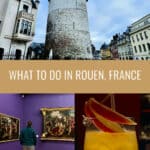 Photo collage of scenes from Rouen France including the tower where Joan of Arc was imprisoned, a man looking at paintings in the Musee des Beaux-Arts, and a calvados cocktail. Text overlay reads "What to do in Rouen, France."