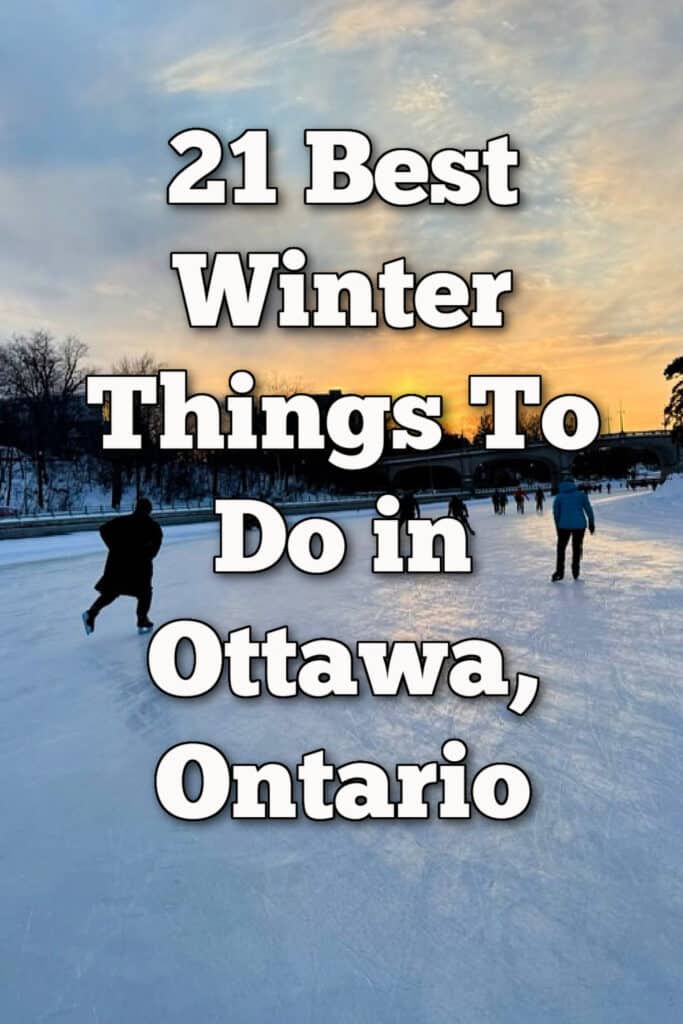 People skating on the Rideau Canal Skateway at sunset. Text overlay reads "21 Best Winter Things To Do in Ottawa, Ontario"