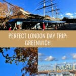 Photo collage of scenes from Greenwich London including the Cutty Sark ship, Royal Observatory, and Old Royal Naval College. Text overlay reads "Perfect London Day Trip: Greenwich."
