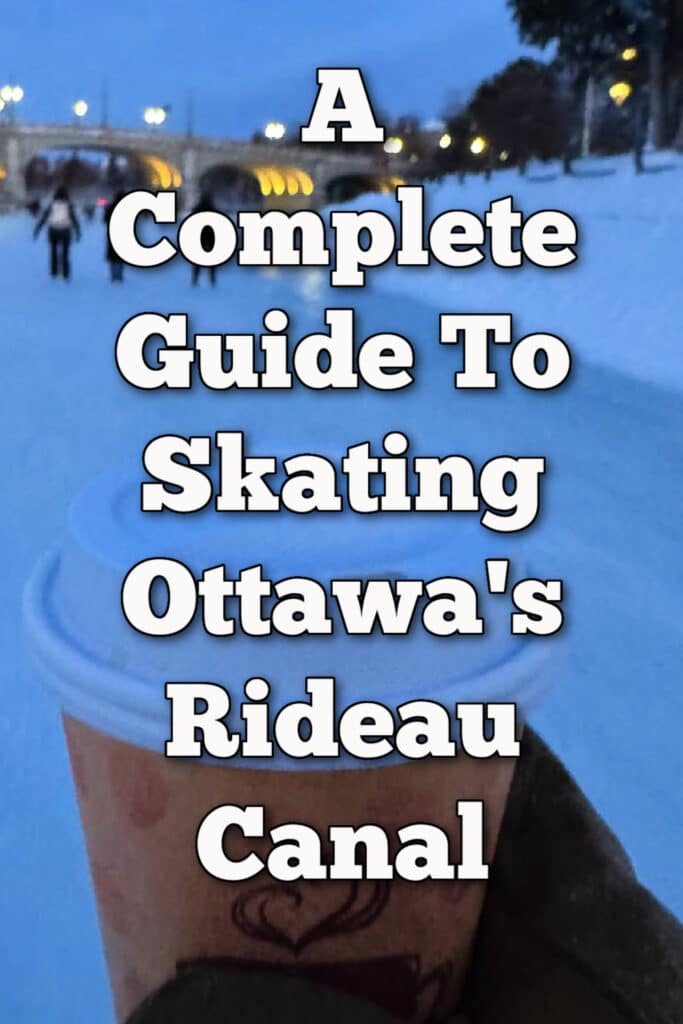 Photo of a mitten hand holding a hot beverage cup with skaters on the Rideau Canal in the background. Text overlay reads "A Complete Guide to Skating Ottawa's Rideau Canal."