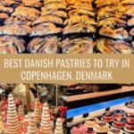 Photo collage of pastries in Copenhagen Denmark including cardamom buns, almond Christmas cookies and cakes. Text overlay reads "Best Danish Pastries to try in Copenhagen Denmark."