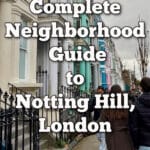 People stroll on a Notting Hill sidewalk in front of colorful houses. Text overlay reads "Complete Neighborhood Guide to Notting Hill, London"