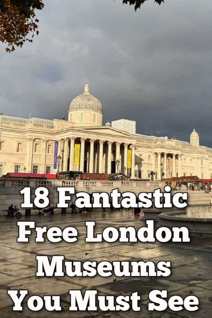 View across Trafalgar Square in central London of National Gallery. Text overlay reads "18 Fantastic Free London Museums You Must See"