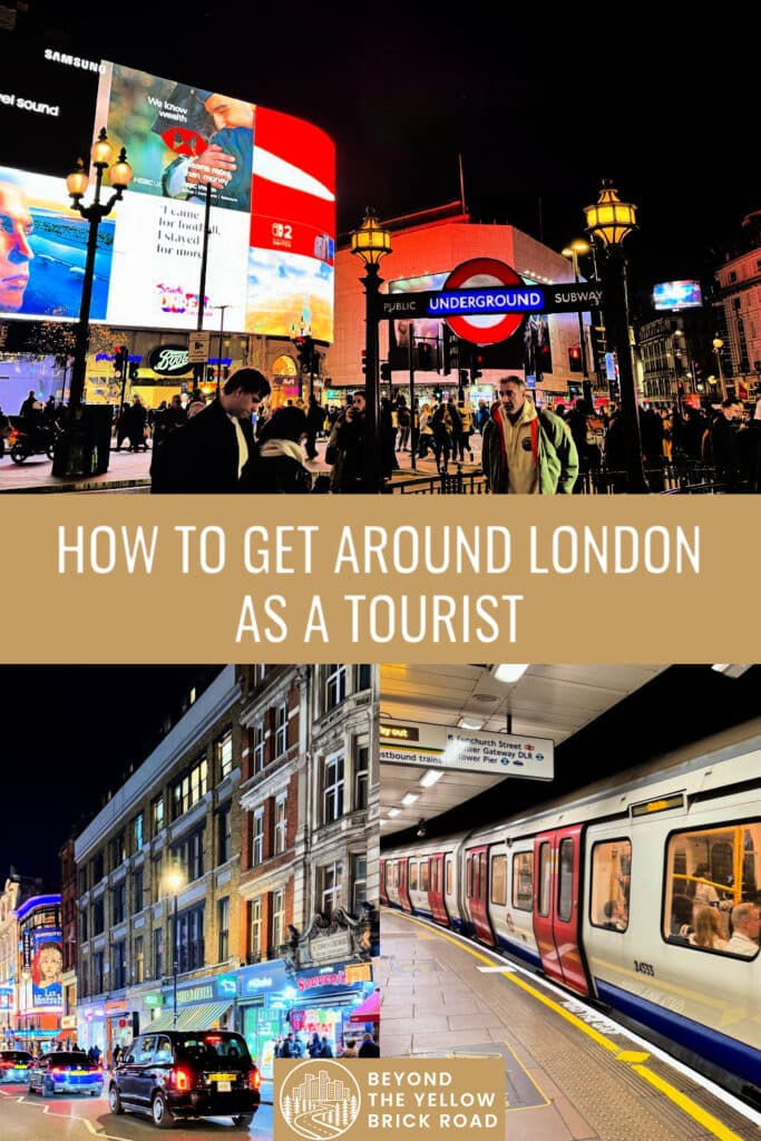 Photo collage of London public transport options including underground tube train and taxis. Text overlay reads "How to get around London as a tourist."
