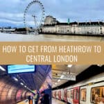 Photo collage including a view across the Thames River to the London Eye ferris wheel, travelers with luggage waiting on a train platform, and a loaded Tube train leaving a station. Text reads "How to get from Heathrow to central London"