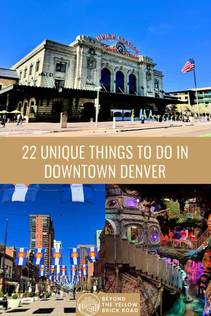 Photo collage of scenes from downtown Denver including the exterior of Union Station train station, Meow Wolf set, and Larimer Square. Text overlay reads "22 Unique Things to do in downtown Denver"